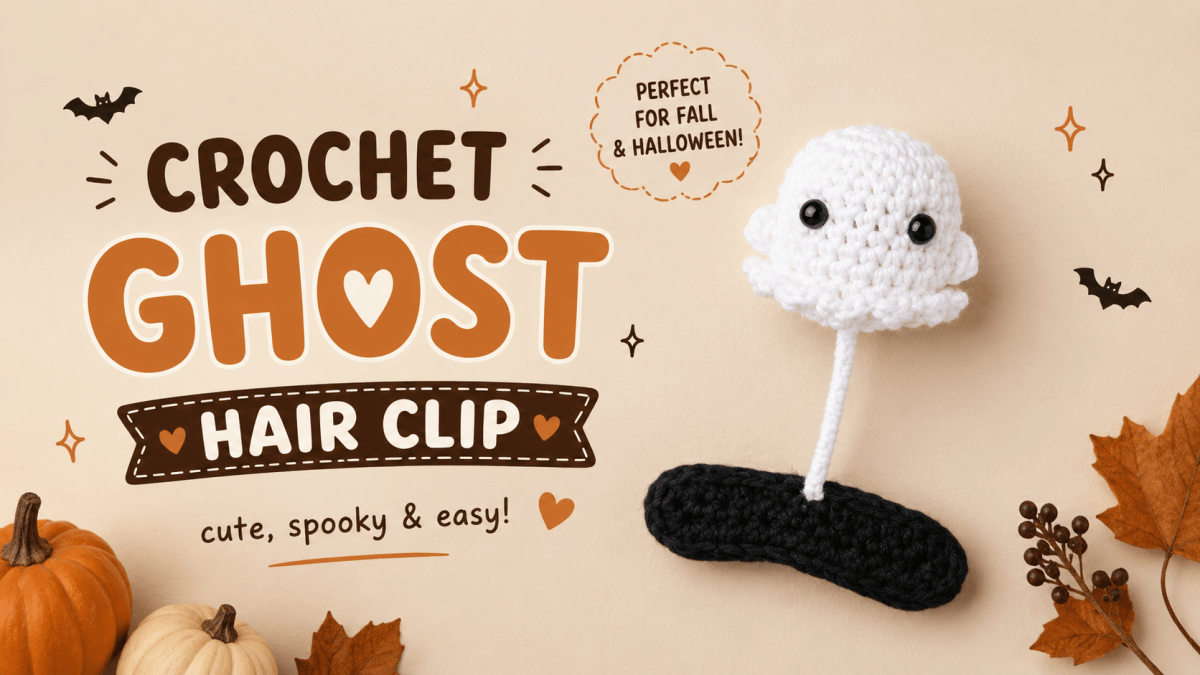 Crochet Ghost Hair Clip 👻 | Free Pattern + Video&nbsp;Tutorial